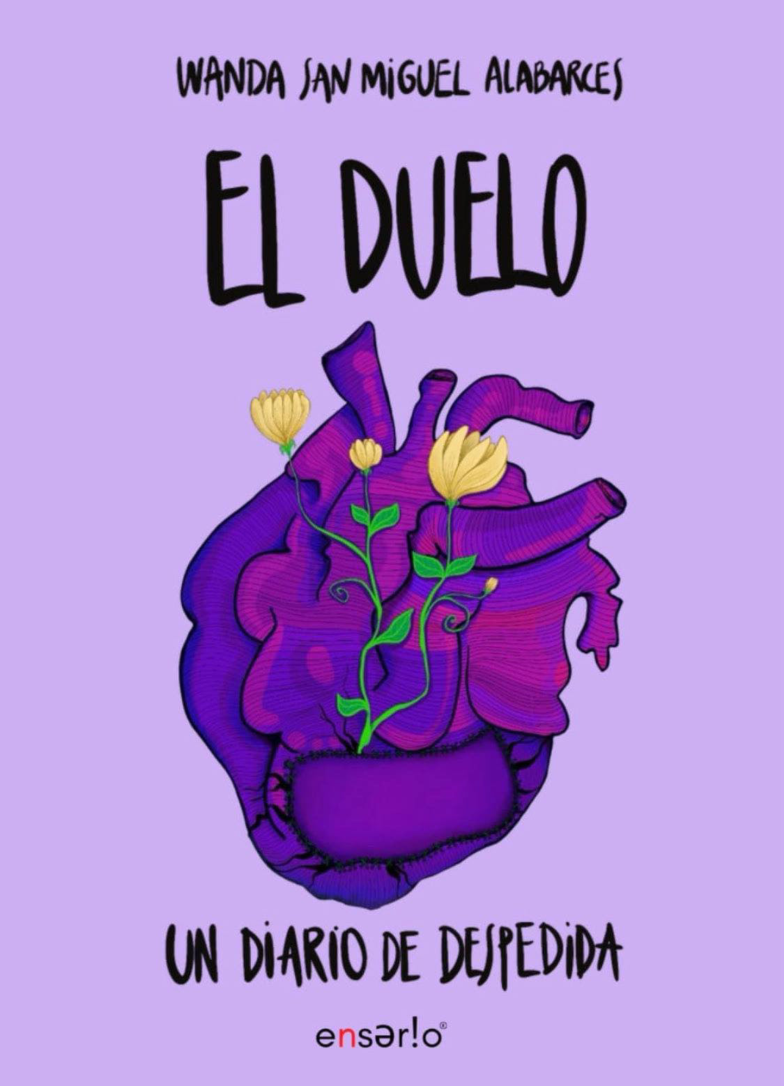 El Duelo; diario de una despedida. Wanda San Miguel - autora.